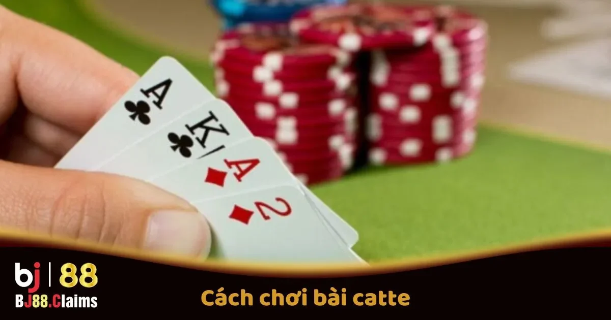 Cách Chơi Bài Catte Tại BJ88: Quy Tắc Và Mẹo Thắng 1 Cách Chơi Bài Catte Tại BJ88: Quy Tắc Và Mẹo Thắng