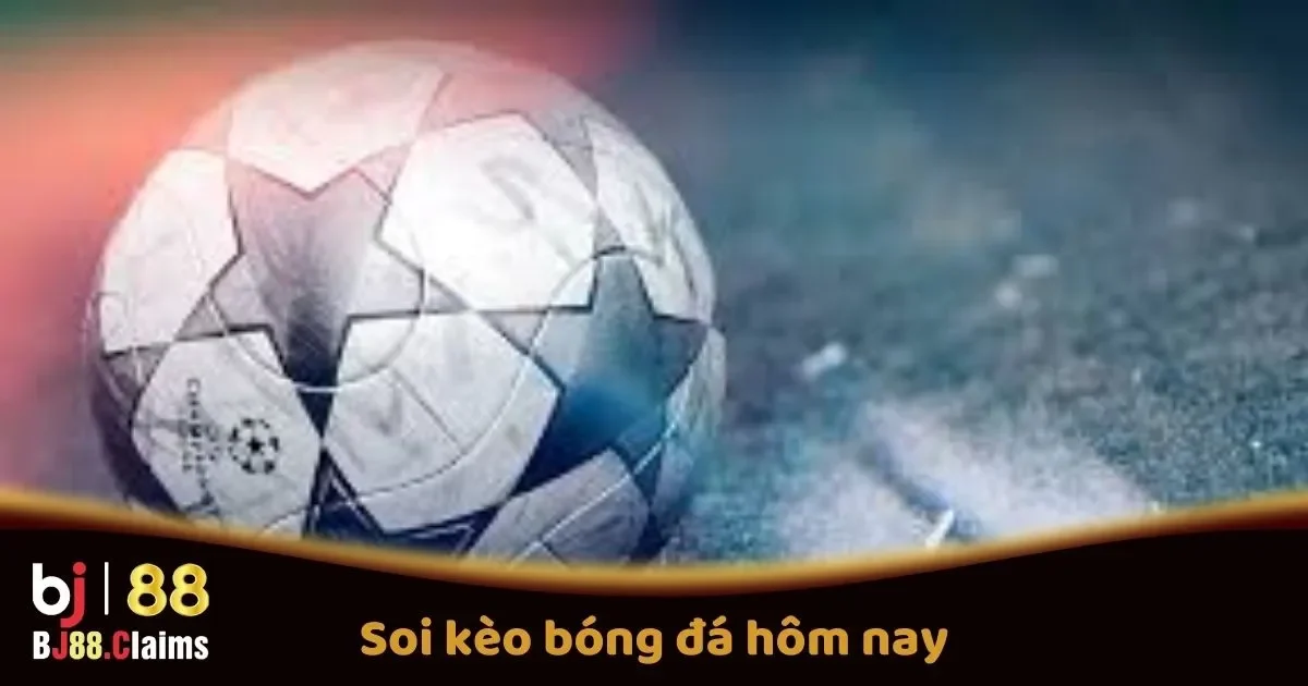 Hướng Dẫn Soi Kèo Bóng Đá Hôm Nay Tại BJ88 1 Hướng Dẫn Soi Kèo Bóng Đá Hôm Nay Tại BJ88